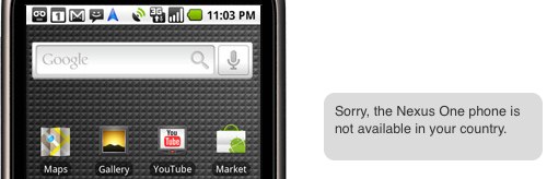 Sorry, the Nexus One phone is not available in your country.